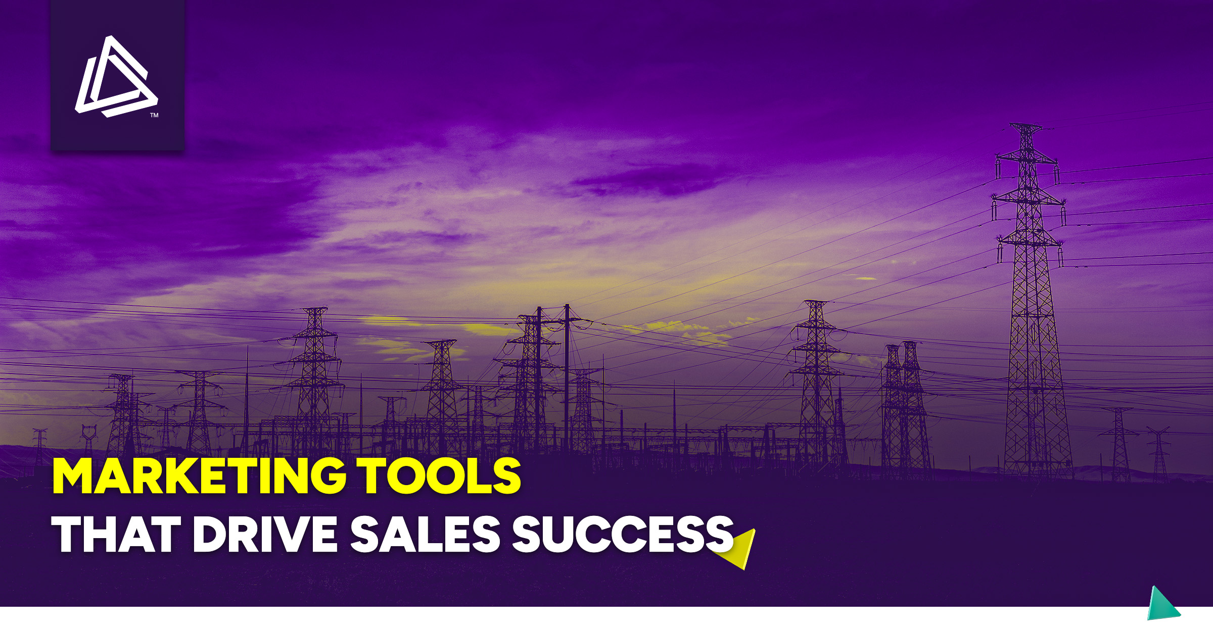 Power lines under a purple and yellow sky with bold text reading 'Marketing Tools That Drive Sales Success.'
